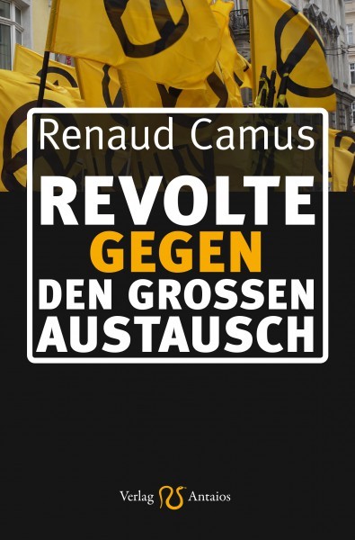 Renaud Camus: Revolte gegen den Großen Austausch