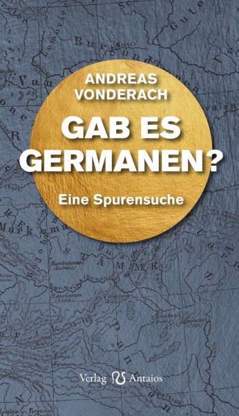Andreas Vonderach: Gab es Germanen?