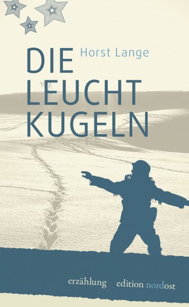 Horst Lange: Die Leuchtkugeln