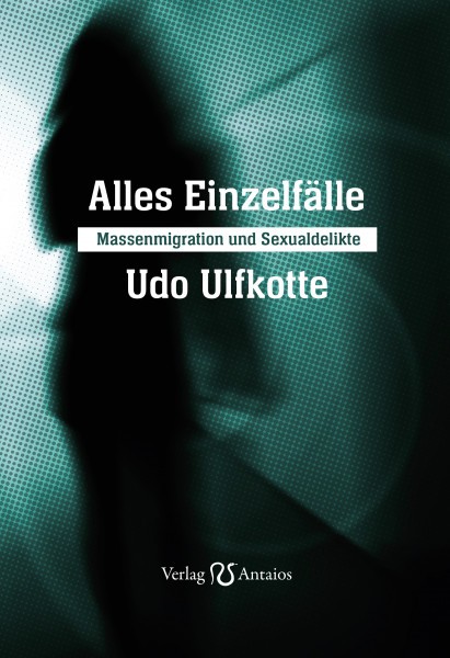 Udo Ulfkotte: Alles Einzelfälle