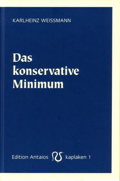 Karlheinz Weißmann: Das konservative Minimum