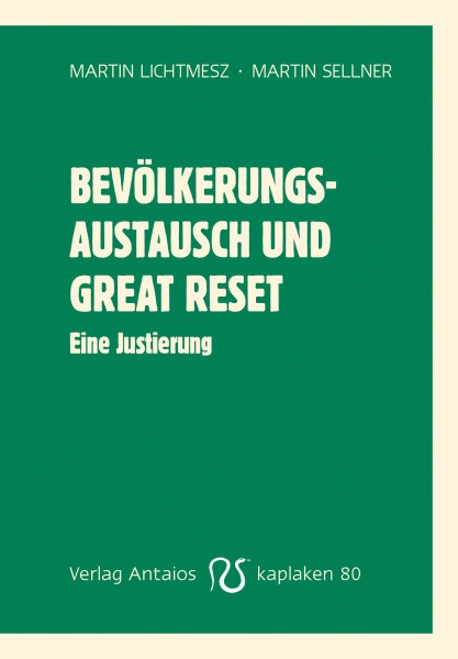 Martin Lichtmesz/Martin Sellner Bevölkerungsaustausch und Great Reset